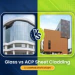 Which is better Glass or ACP Sheet Cladding